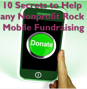 10 Secrets to Help Any Nonprofit Rock Mobile Fundraising