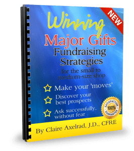 You can't afford not to ask for major gifts. They're the most cost-effective way to fundraise.