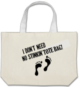 I_don't_need_no_stinkin'_tote_bag_001
