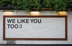 "We like you too." billboard