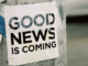 Sign: Good News is Coming
