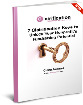 7 Clairification Keys to Unlock Your Nonprofit's Fundraising Potential